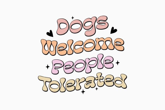 Dogs Welcome People Tolerated Retro Svg Review