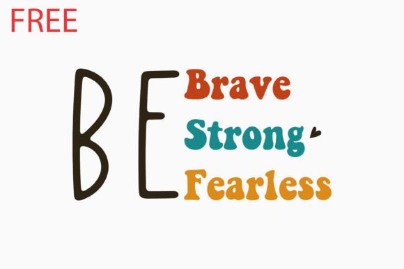 Free Be Strong Be Brave Be Fearless Embroidery Review