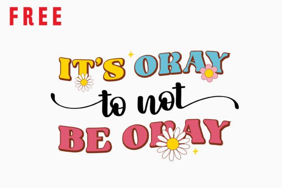 Free It's Okay to Not Be Okay Retro Embroidery Review