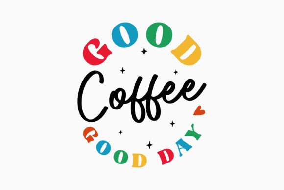 Good Coffee Good Day Retro Svg Review for Embroidery Projects