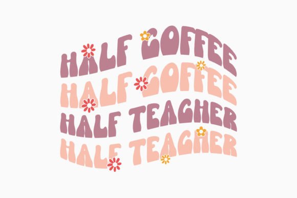 Half Coffee Half Teacher Retro Teacher Review