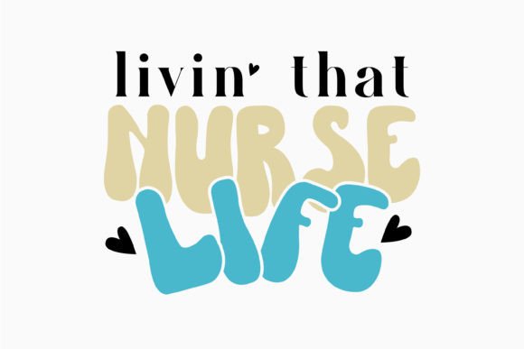 Livin That Nurse Life Retro Nurse Quote Review