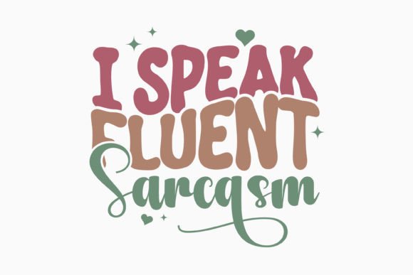 Retro Sarcastic Quote SVG I Speak Fluent Review