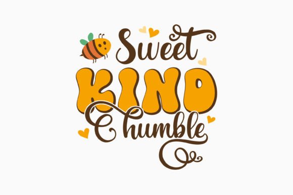 Sweet Kind Humble Retro Bee Quotes Svg