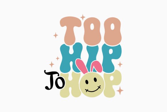 Too Hip to Hop Retro Easter Quote SVG Review